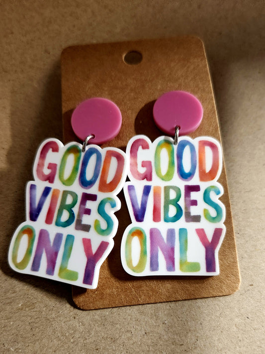Good Vibes Only